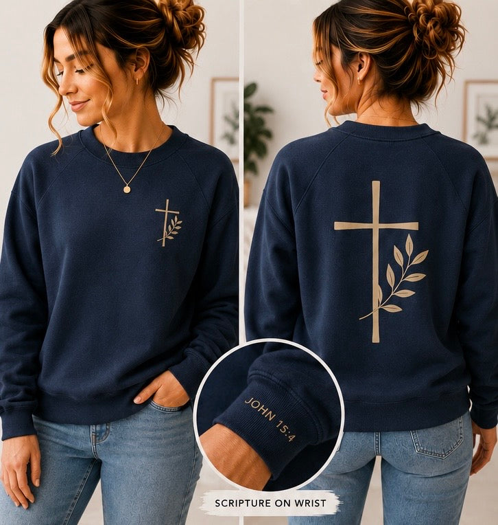 Abide Sweatshirt – front and back view with John 15:4 scripture on wrist