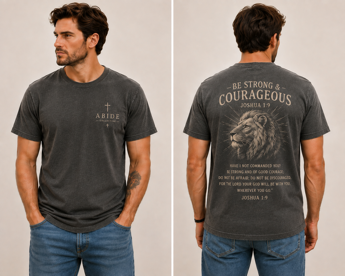 Be Strong and Courageous Bella+Canvas T-Shirt | Abide Collective